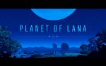 Planet of Lana sur Planet of Lana