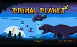 Primal Planet sur Primal Planet